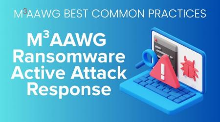 M3AAWG Ransomware Active Attack Response Best Common Practices